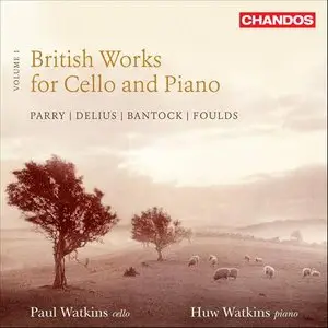 Paul Watkins, Huw Watkins - British Works for Cello and Piano Vol. 1 (2012) [Official Digital Download - 24bit/96kHz]