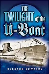 The Twilight of the U-Boat (Repost)