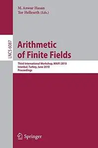 Arithmetic of Finite Fields: Third International Workshop, WAIFI 2010, Istanbul, Turkey, June 27-30, 2010. Proceedings