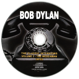 Bob Dylan - The Classic Interviews Vol. 2 - The Weberman Tapes
