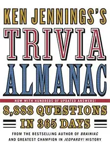 Ken Jennings's Trivia Almanac: 8,888 Questions in 365 Days (Repost)