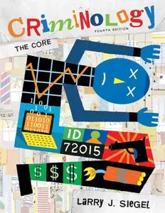 Criminology: The Core, 4 edition (repost)