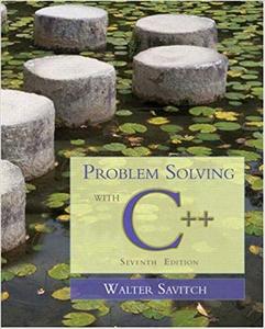 Problem Solving with C++ Ed 7