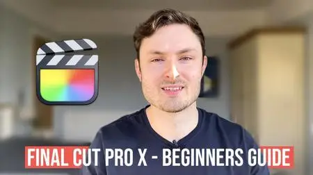 Video Editing for Beginners - Final Cut Pro X