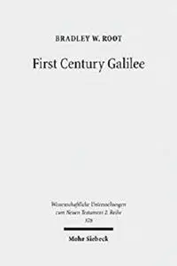 First Century Galilee: A Fresh Examination of the Sources