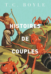 Histoires de couples - T.C. Boyle