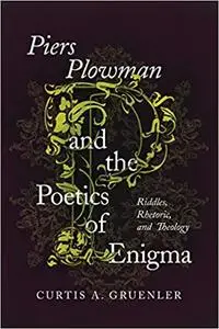 Piers Plowman and the Poetics of Enigma: Riddles, Rhetoric, and Theology