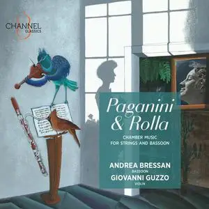 Andrea bressan, Giovanni Guzzo - Paganini and Rolla: Chamber Music for Strings and Bassoon (2022)