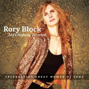 Rory Block - Ain't Nobody Worried (2022) [Official Digital Download]