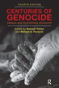 Centuries of Genocide: Essays and Eyewitness Accounts, 4th Edition