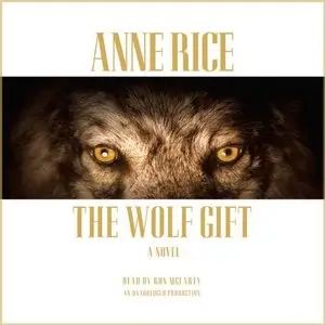 Anne Rice - The Wolf Gift (Audiobook)