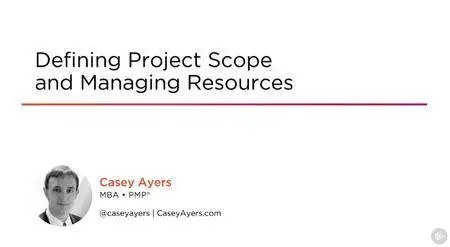 Defining Project Scope and Managing Resources