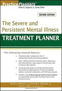 The Severe and Persistent Mental Illness Treatment Planner (Practice Planners)