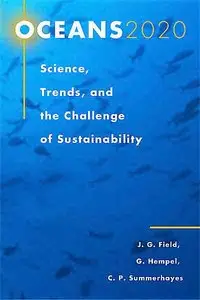 Oceans 2020: Science, Trends, and the Challenge of Sustainability.