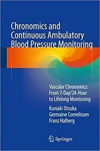 Chronomics and Continuous Ambulatory Blood Pressure Monitoring: Vascular Chronomics