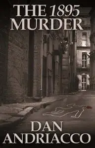 «1895 Murder» by Dan Andriacco