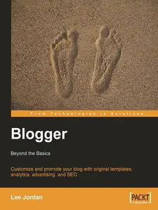 Blogger: Beyond the Basics: Customize and promote your blog with original templates, analytics, advertising, and SEO (Repost)