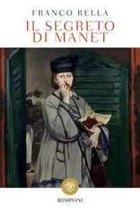 Franco Rella - Il segreto di Manet