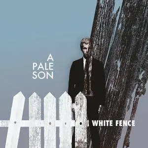 A Pale Son - White Fence (2018)