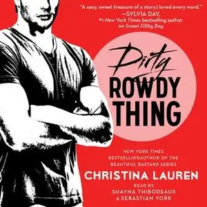 «Dirty Rowdy Thing» by Christina Lauren