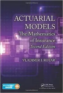 Actuarial Models: The Mathematics of Insurance, Second Edition
