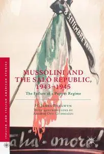 Mussolini and the Salò Republic, 1943–1945: The Failure of a Puppet Regime