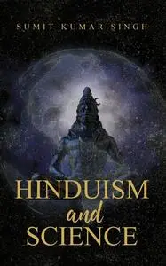 «Hinduism and science» by Sumit Kumar Singh