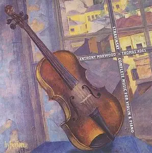 Anthony Marwood,  Thomas Adès - Stravinsky: Music For Violin & Piano (2010) (Repost)