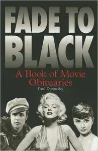 Fade To Black: A Book Of Movie Obituaries (Repost)