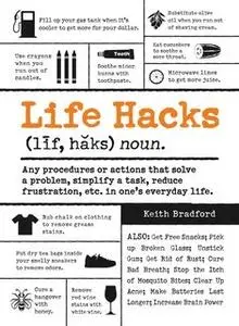 «Life Hacks» by Keith Bradford