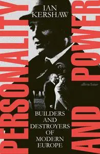 Personality and Power: Builders and Destroyers of Modern Europe, UK Edition
