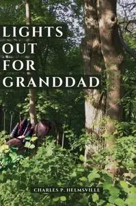 «Lights Out for Granddad» by Charles P. Helmsville