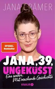 Jana Crämer - Jana, 39, ungeküsst