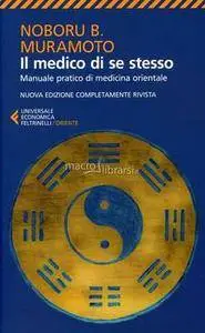 Noboru B. Muramoto - Il metodo di sè stesso. Manuale pratico di medicina orientale