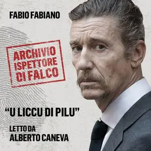 «U liccu di Pilu. L'archivio dell'Ispettore Di Falco» by Fabio Fabiano