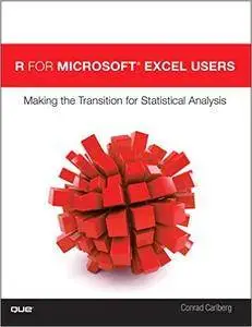 R for Microsoft® Excel Users: Making the Transition for Statistical Analysis