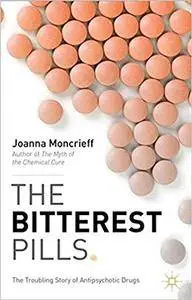 The Bitterest Pills: The Troubling Story of Antipsychotic Drugs (Repost)