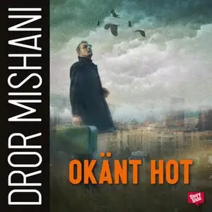 «Okänt hot» by Dror Mishani