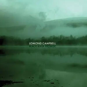 Lomond Campbell - Black River Promise (2016/2017) [Official Digital Download]