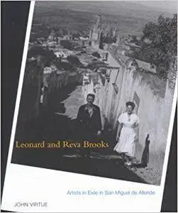 Leonard and Reva Brooks: Artists in Exile in San Miguel de Allende