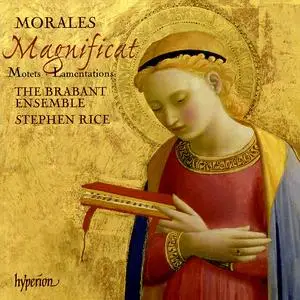 Stephen Rice, The Brabant Ensemble - Cristóbal de Morales: Magnificat, Motets, Lamentations (2008)