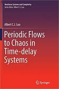 Periodic Flows to Chaos in Time-delay Systems (Repost)