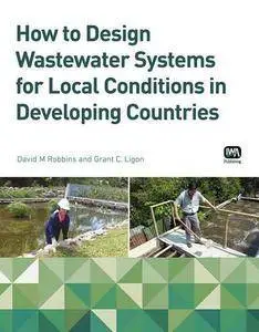 How to design wastewater systems for local conditions in developing countries