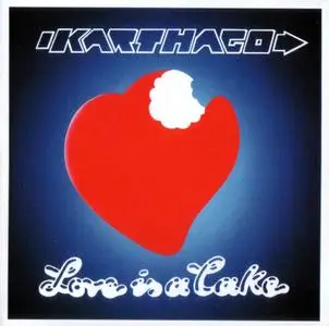Karthago - Love Is A Cake (1978)