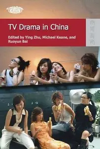 TV Drama in China (TransAsia: Screen Cultures)