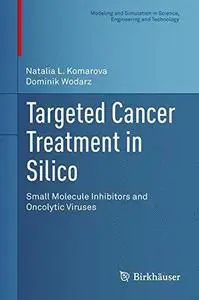 Targeted Cancer Treatment in Silico: Small Molecule Inhibitors and Oncolytic Viruses (Repost)