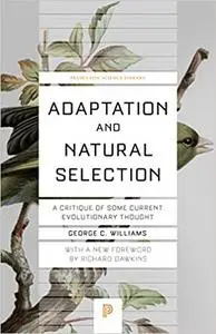 Adaptation and Natural Selection: A Critique of Some Current Evolutionary Thought