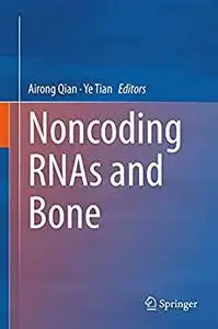 Noncoding RNAs and Bone