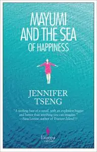 «Mayumi and the Sea of Happiness» by Jennifer Tseng