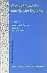 Corpus Linguistics and African Englishes